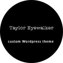 Taylor Eyewalker custom Wordpress